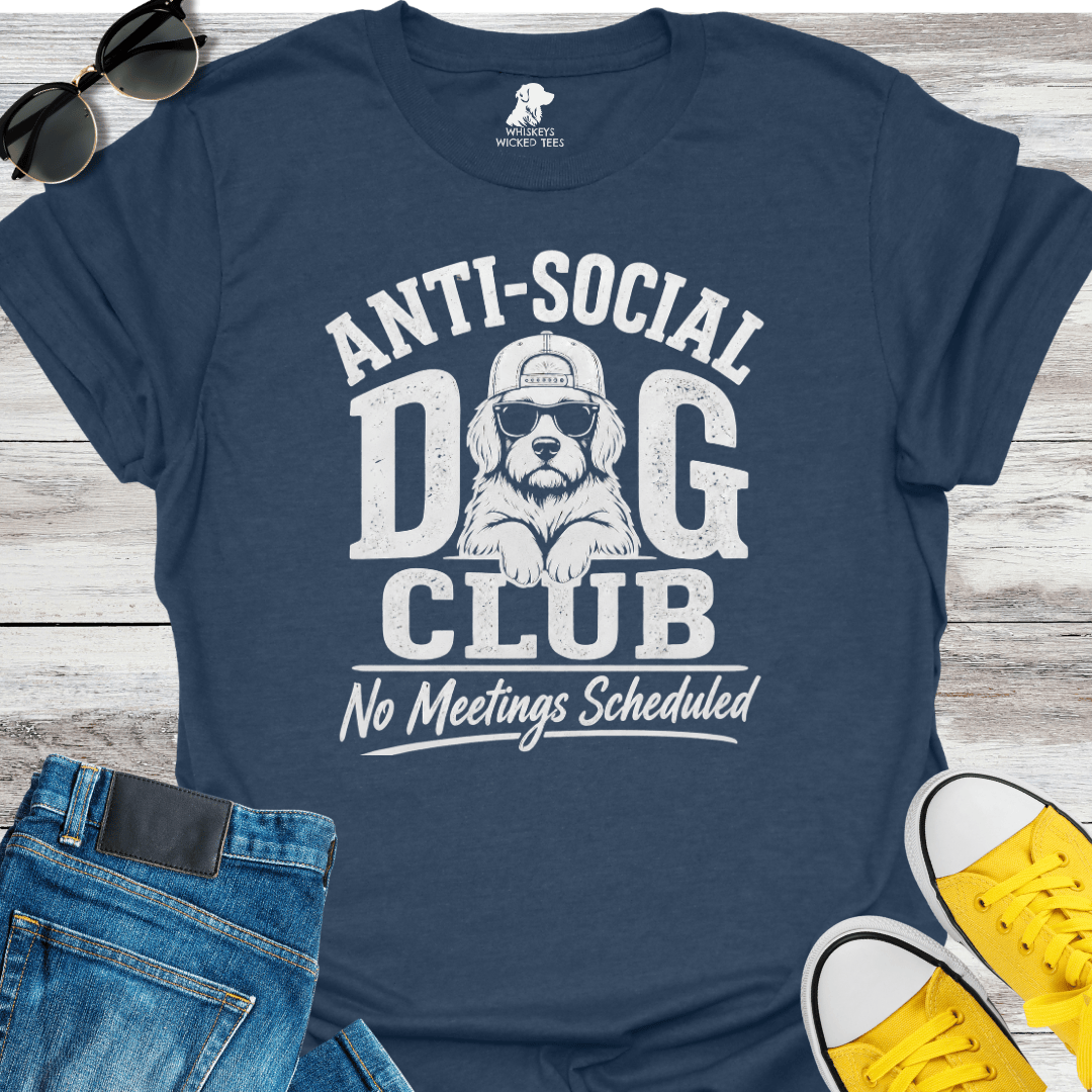 Anti-Social Dog Club No Meeting Scheduled T-shirt