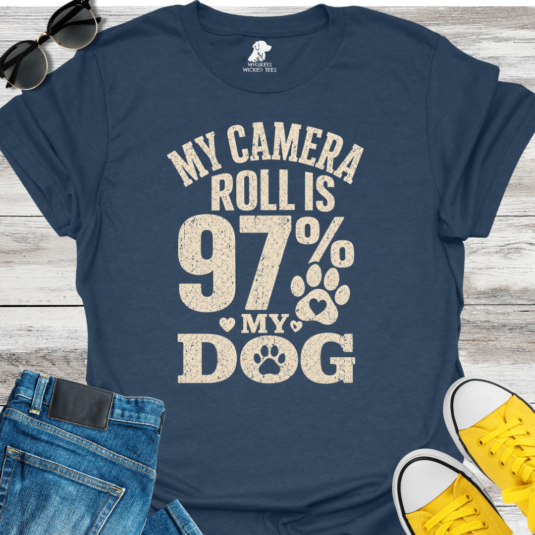 My Camera Roll Is 97% My Dog  T-shirt