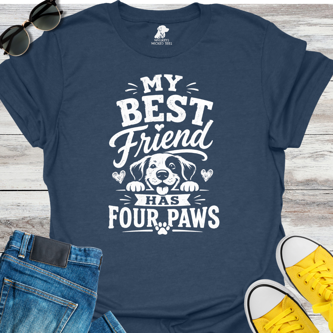 My Best Friend Has Four Paws  T-shirt