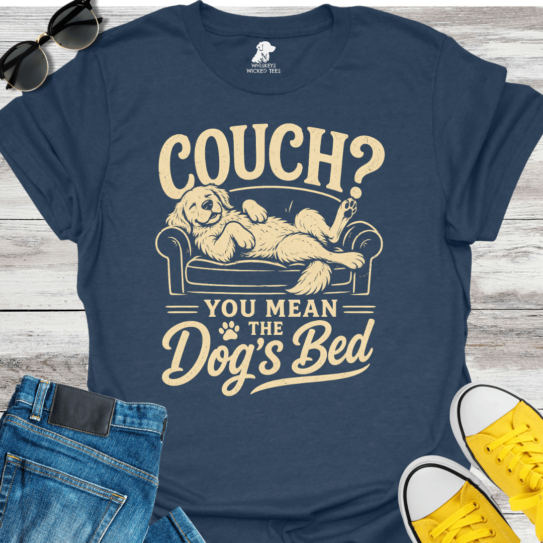 Cough? You Mean The Dog's Bed   T-shirt