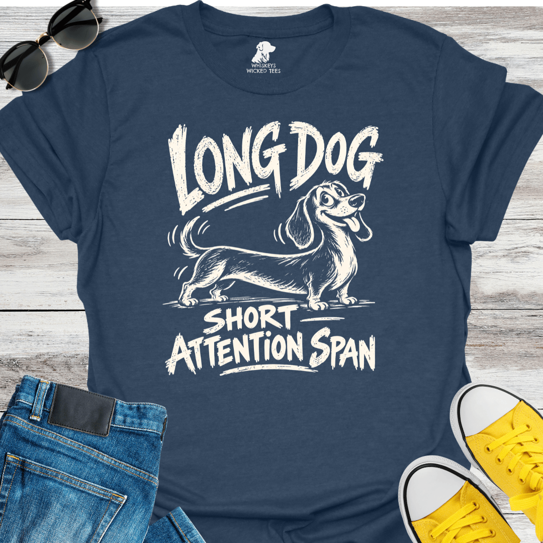 Long Dog Short Attention Span T-shirt