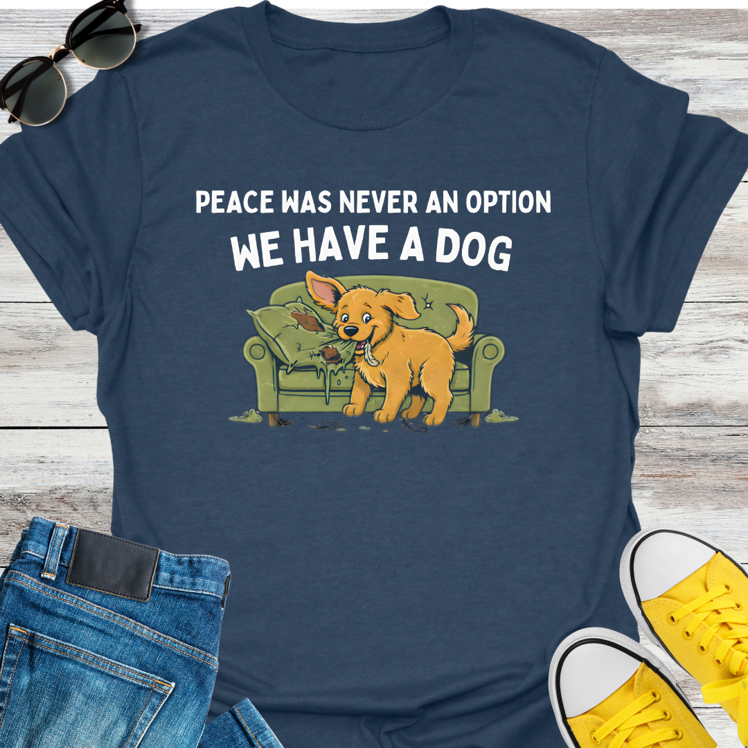 Peace Was Never An Option T-Shirt