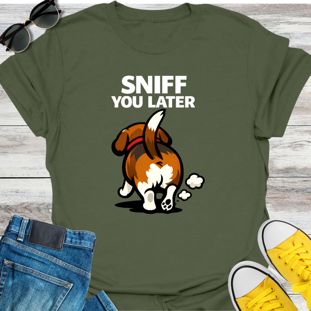 Sniff You Later T-Shirt