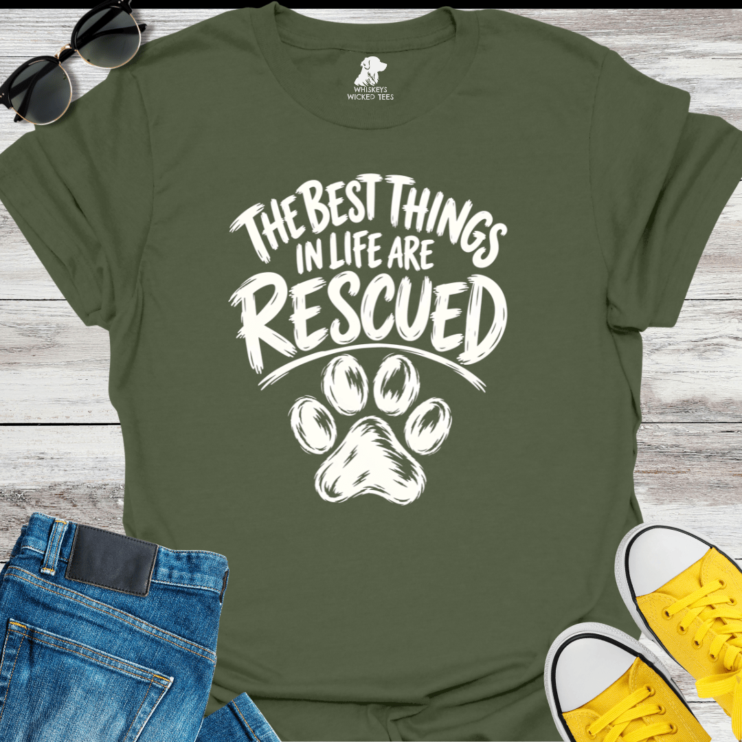The Best Things In Life Are Rescued  T-Shirt