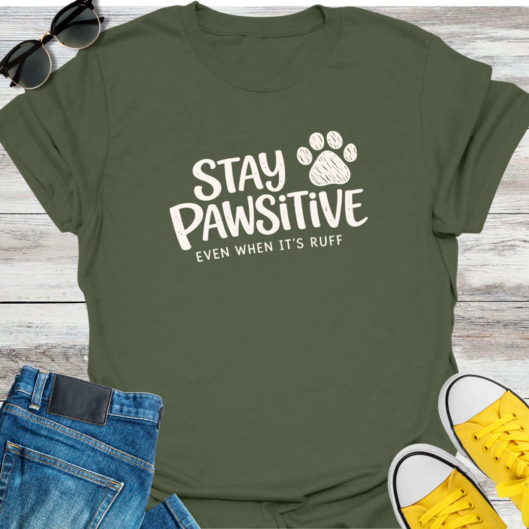Stay Pawsitive T-Shirt