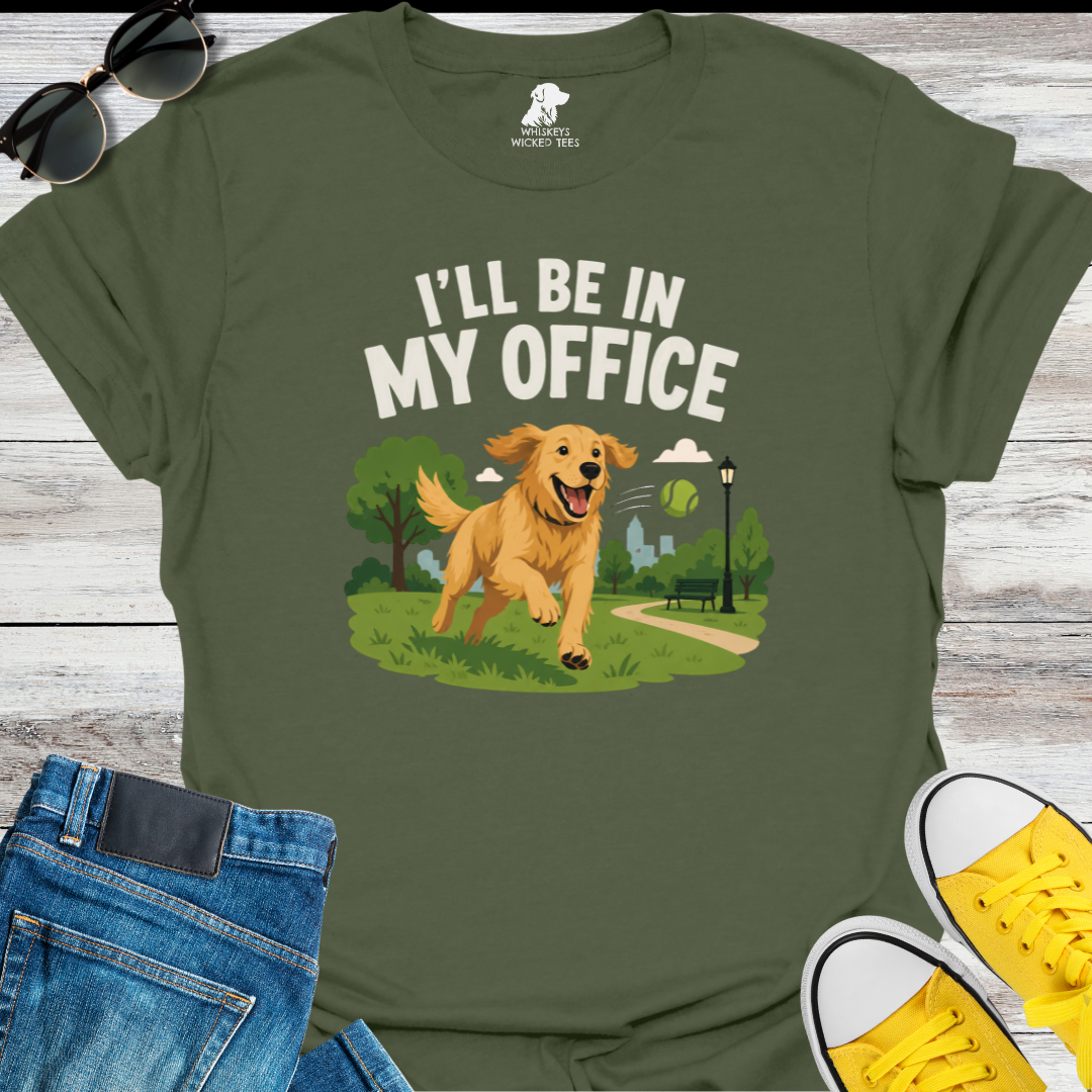 I'll Be In My Office T-shirt