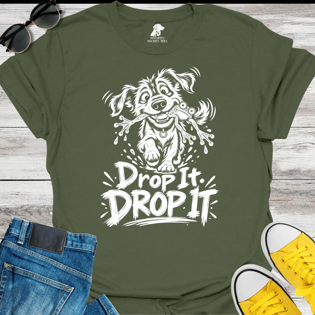 Drop It. Drop It! T-shirt