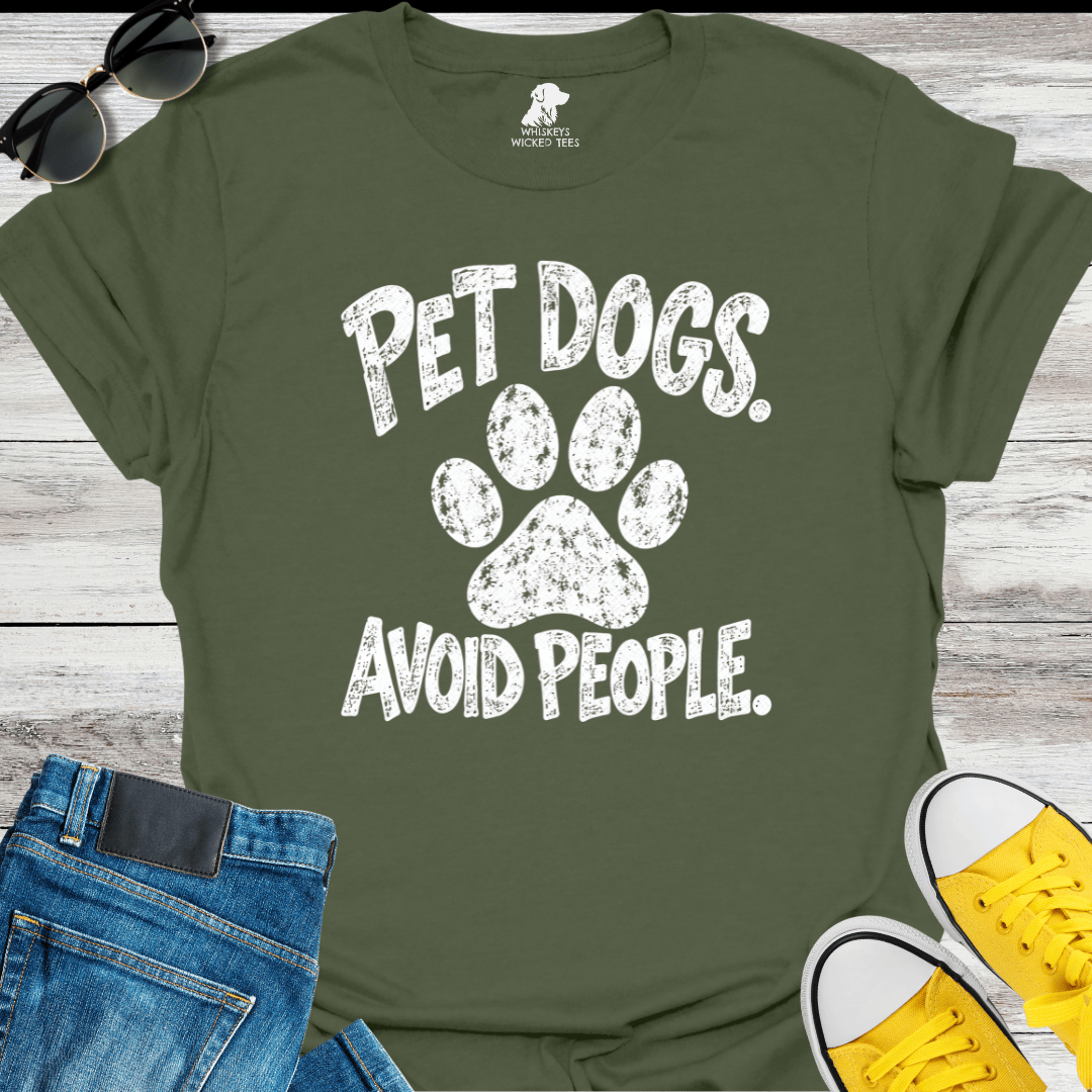 Pet Dog. Avoid People T-shirt