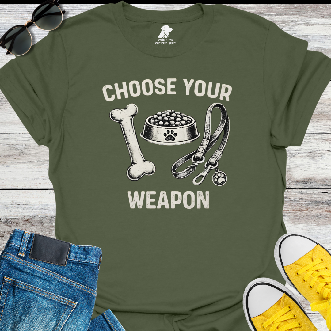 Choose Your Weapon T-Shirt