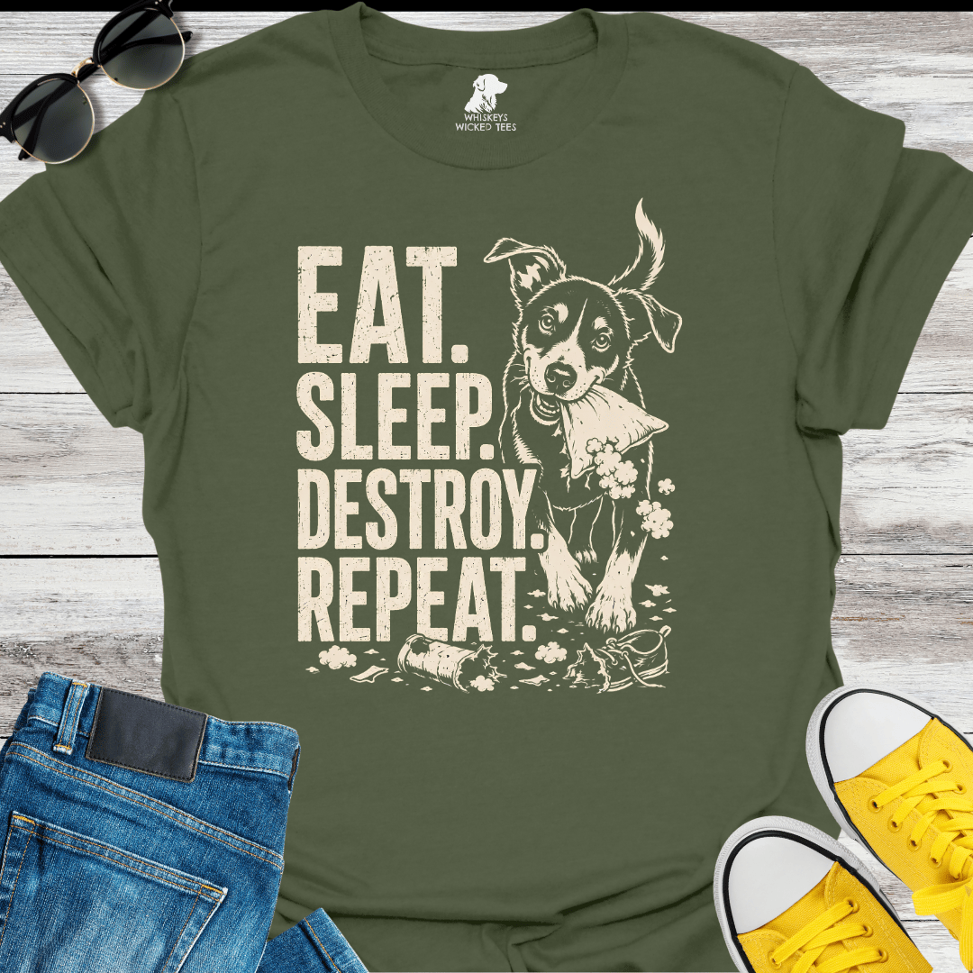 Eat. Sleep. Destroy. Repear.  T-shirt