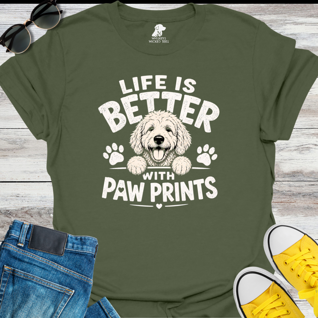 Life Is Better With Paw Prints  T-shirt