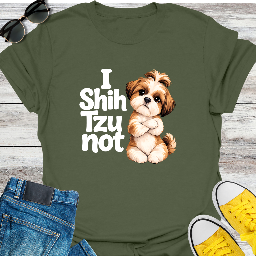 I Shih Tzu Not T-Shirt