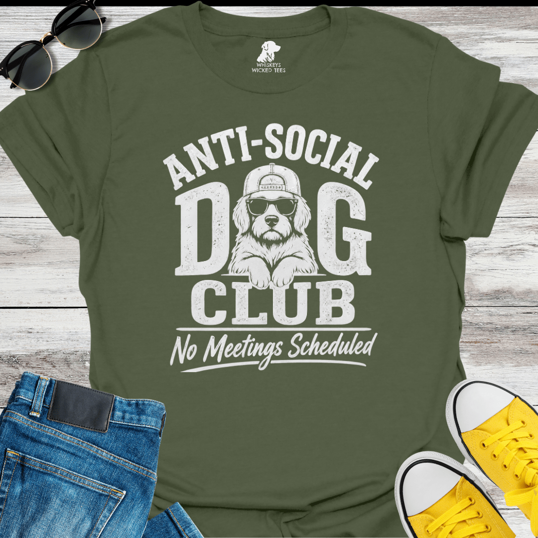 Anti-Social Dog Club No Meeting Scheduled T-shirt