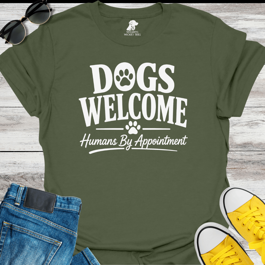 Dogs Welcome Humans By Appointment  T-shirt