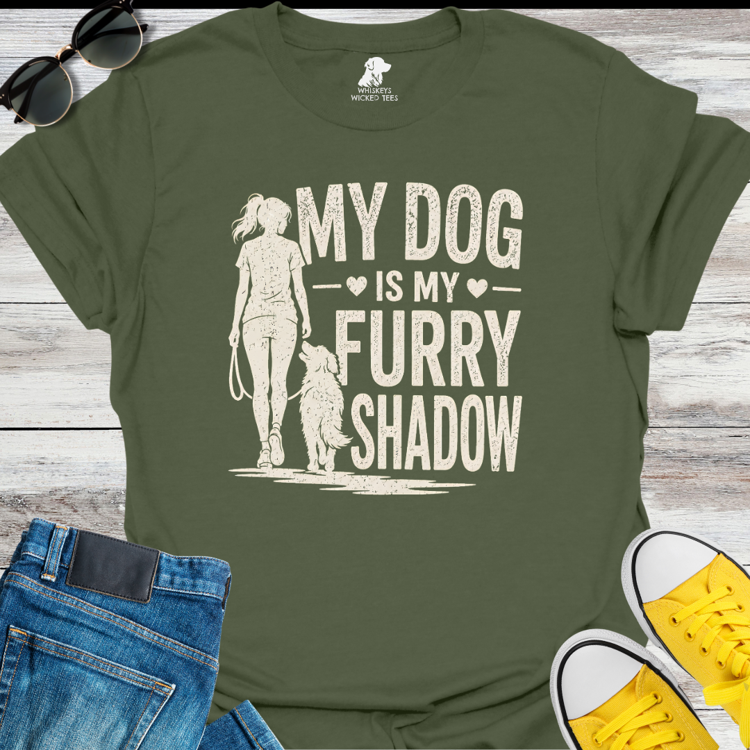 My Dog Is My Furry Shadow  T-shirt