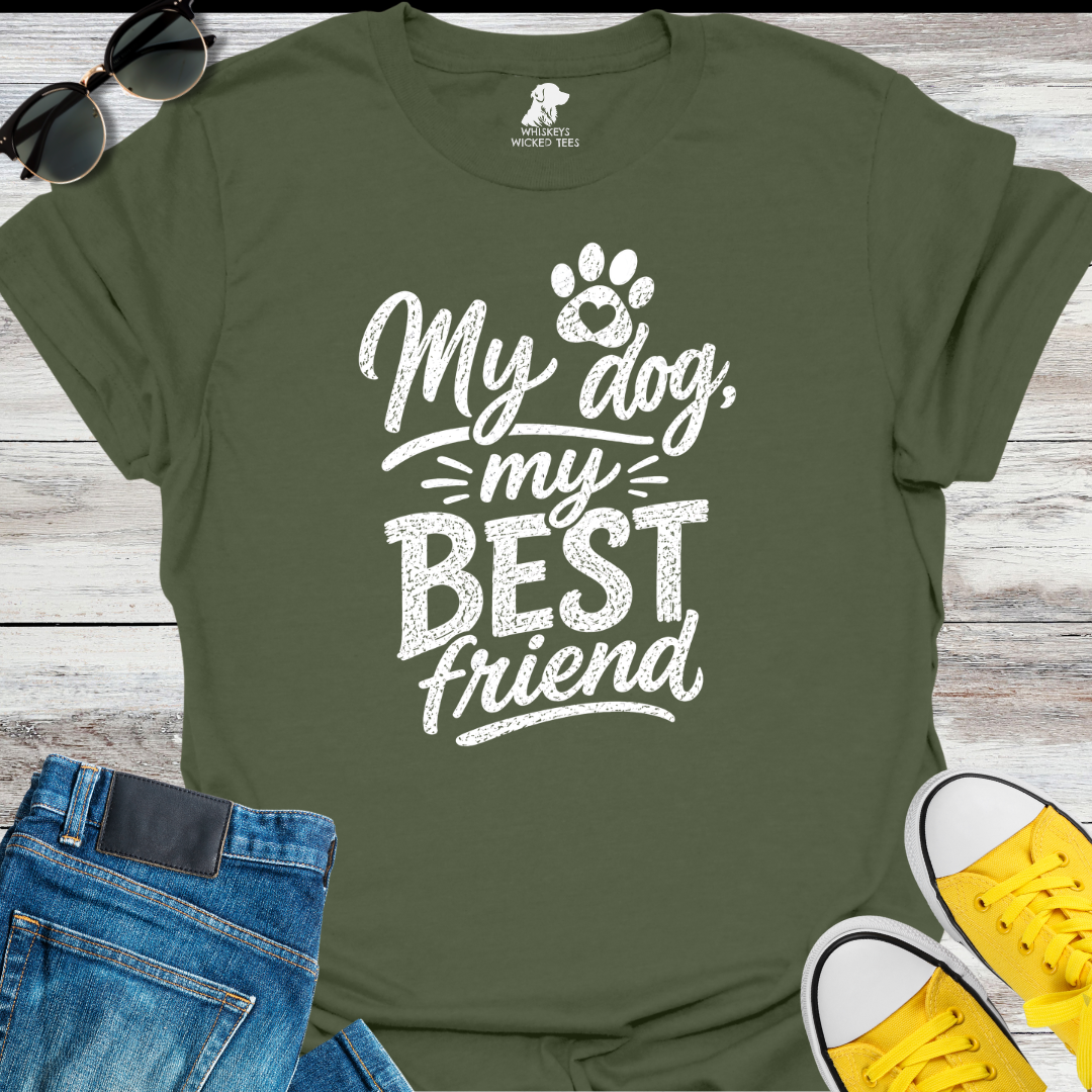 My Dog  My Best Friend  T-shirt