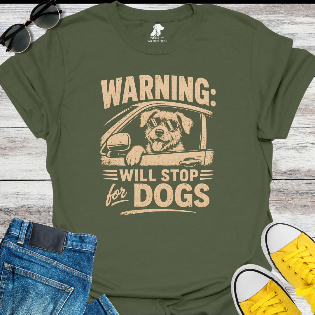 Warning Will Stop For Dogs T-shirt
