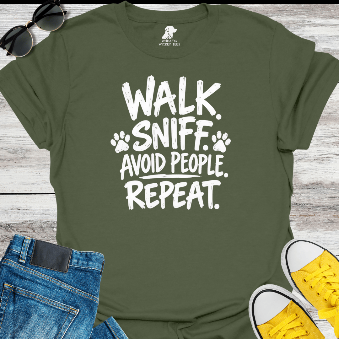Wlak. Sniff. Avoid People. Repeat  T-Shirt
