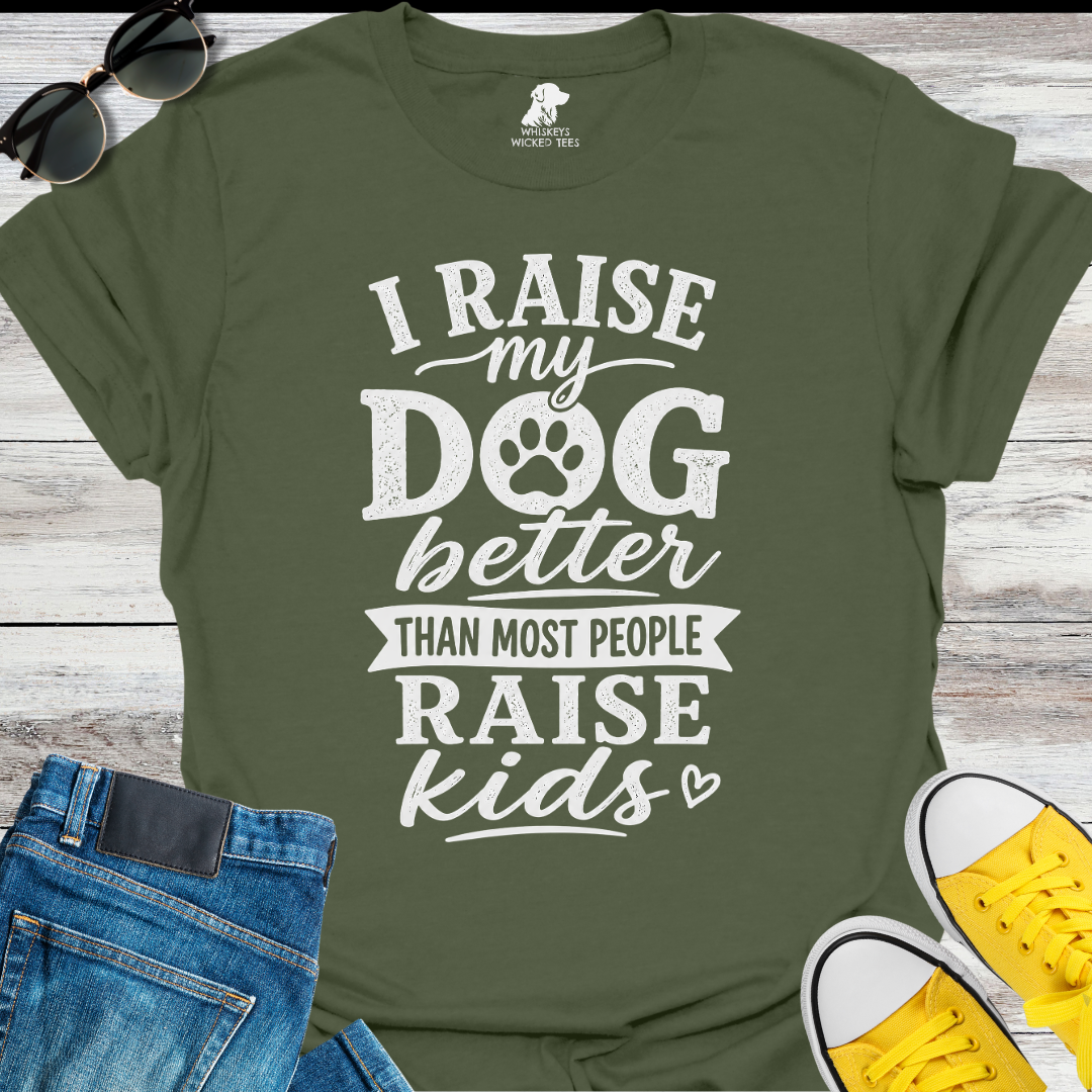 I Raise My Dog  T-shirt