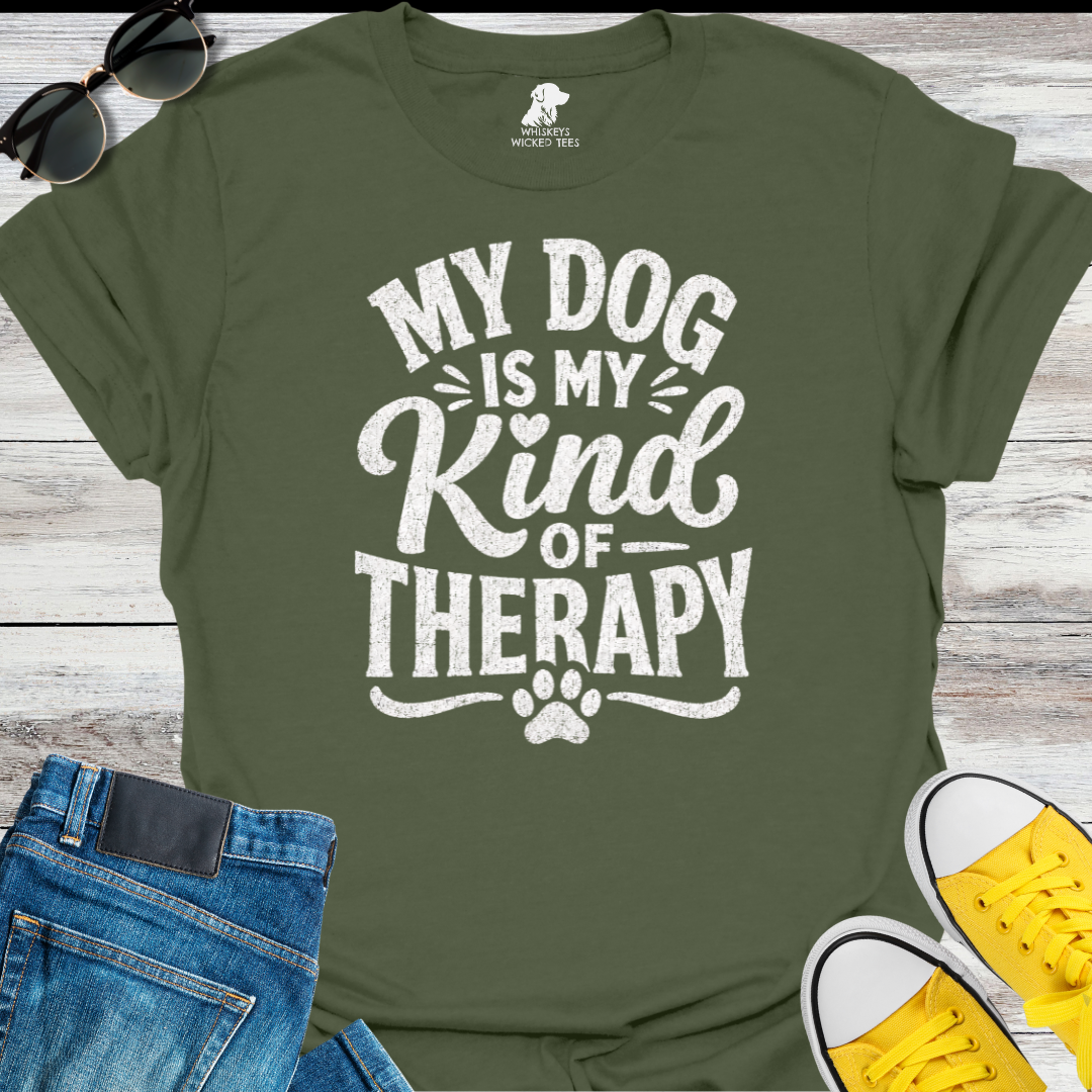 My Dog Is My Kind Of Therapy  T-shirt