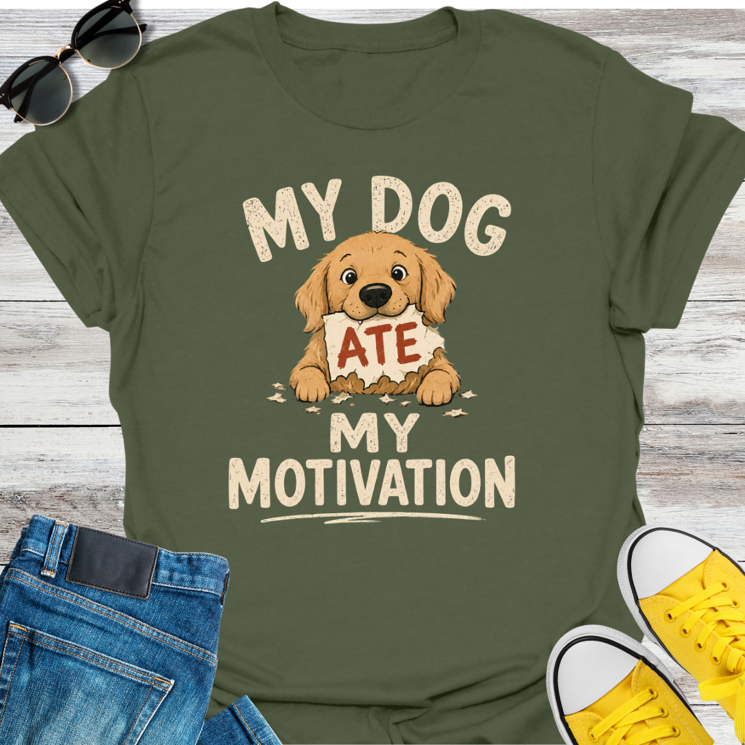 My Dog Ate My Motivation T-Shirt