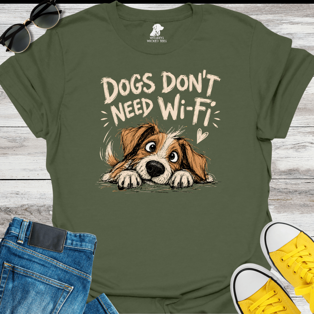 Dogs Don't Need Wi-Fi T-Shirt