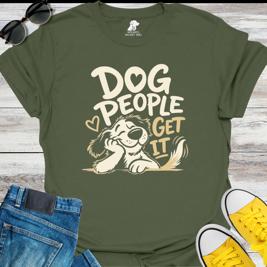 Dog People Get It  T-shirt
