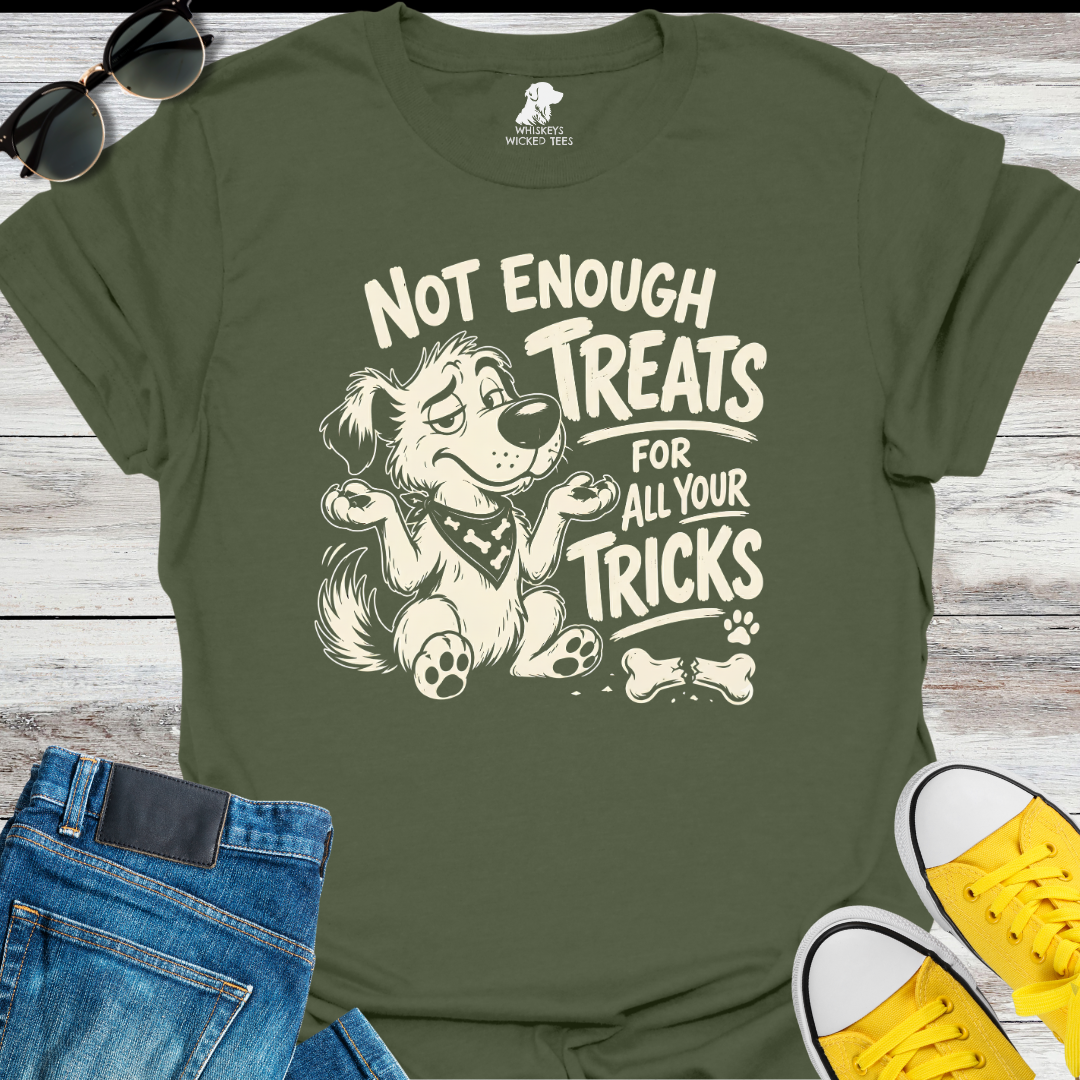 Not Enough Treats For All Your Tricks   T-shirt