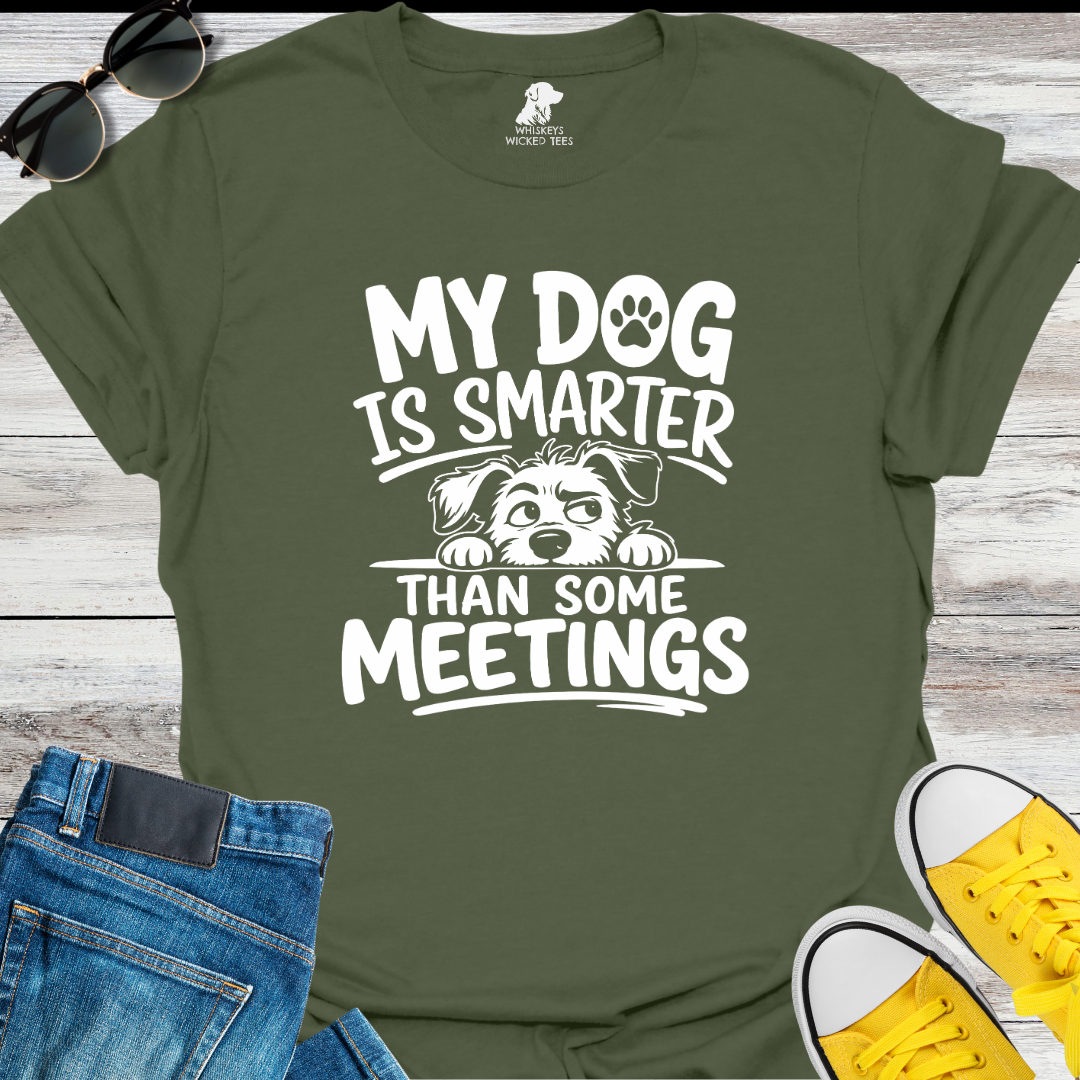 My Dog Is Smarter...  T-shirt