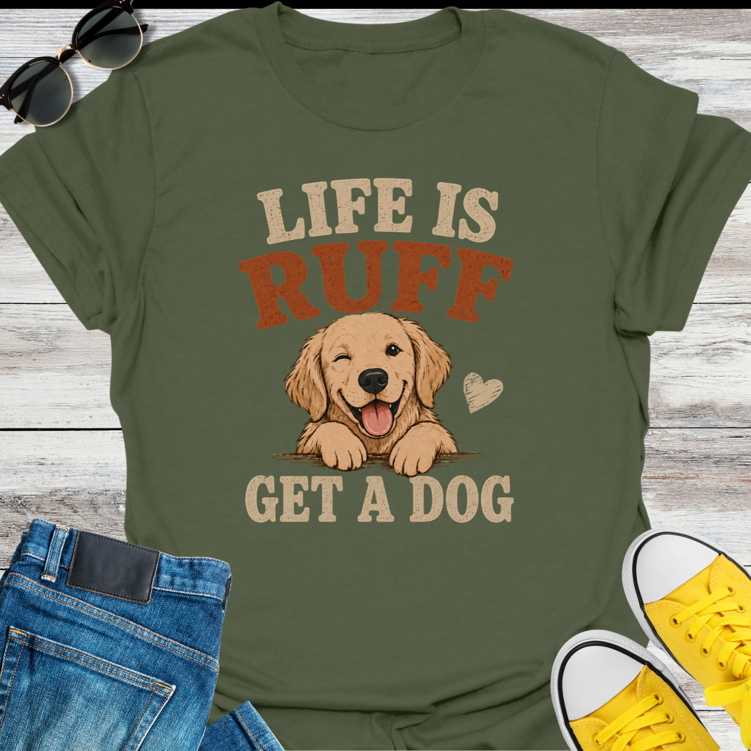 Life Is Ruff T-shirt
