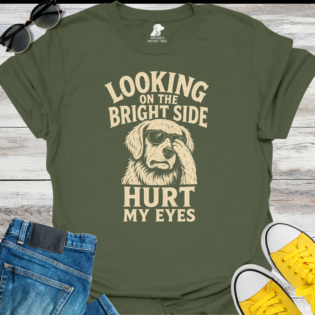 Looking On The Bright Side...  T-Shirt