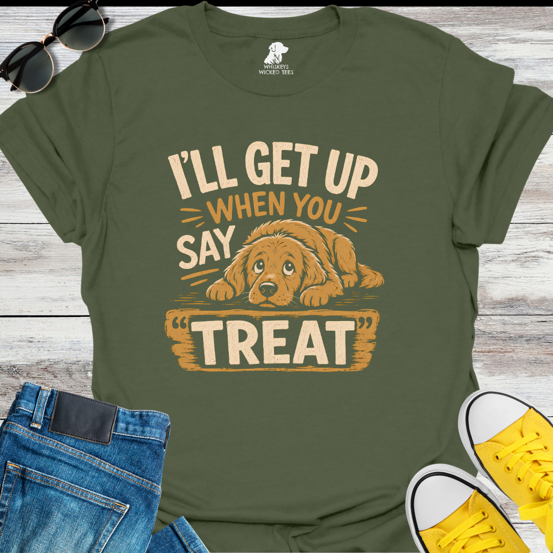 I'll Get Up.... T-shirt