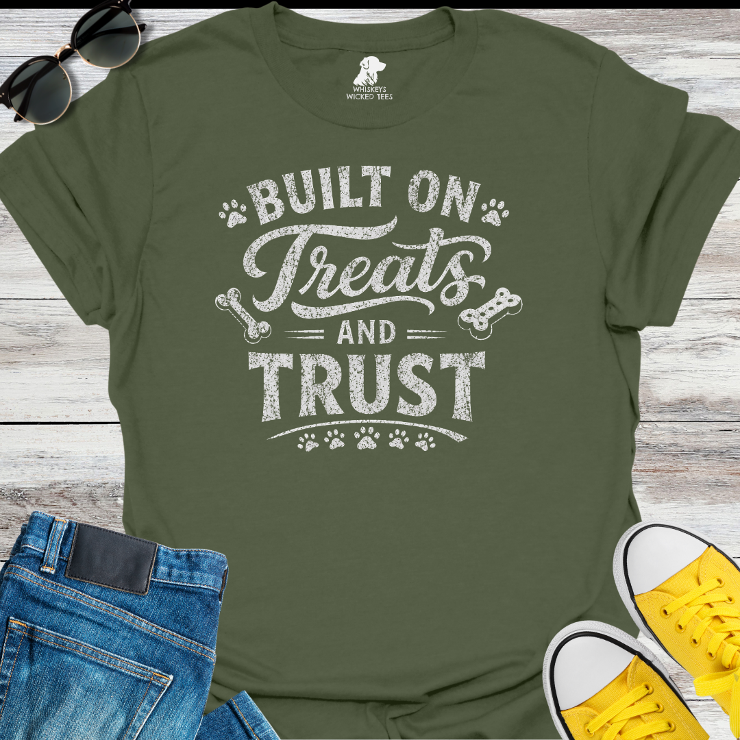 Built On Treats And Trust  T-shirt