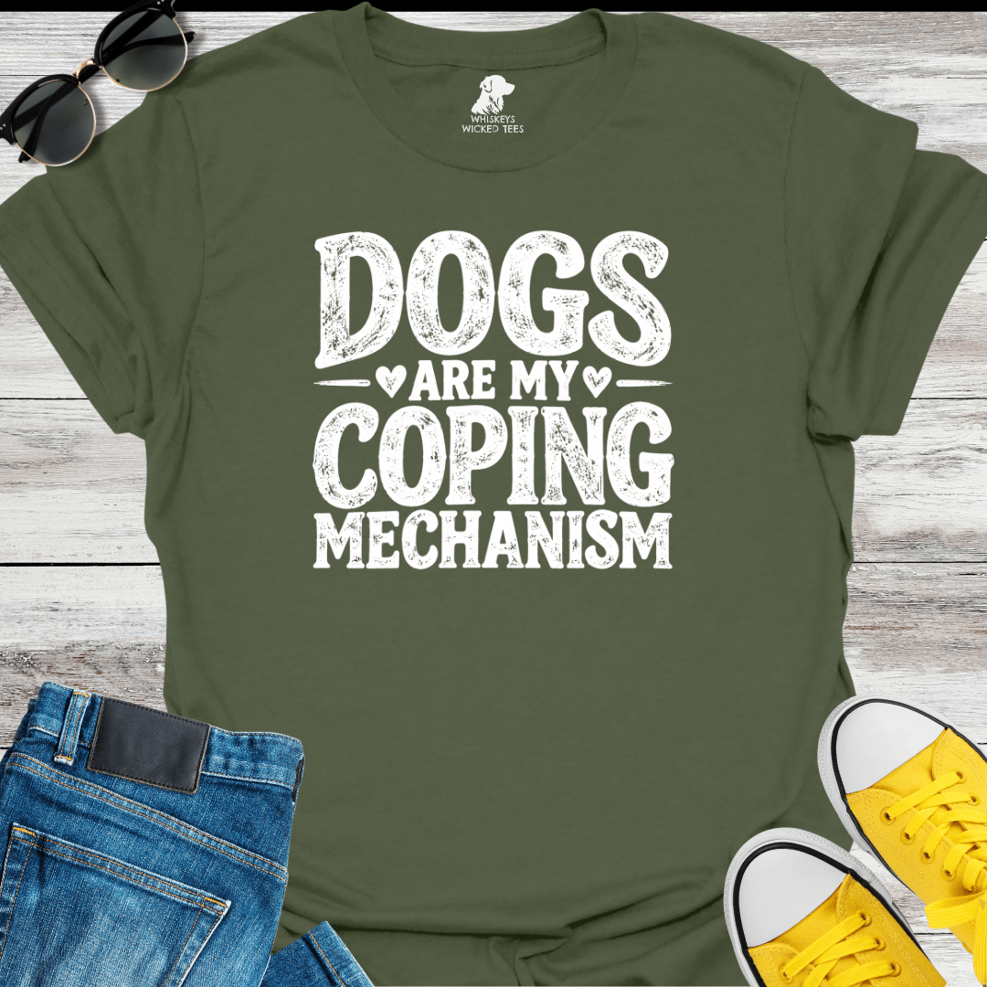 Dogs Are My Coping Mechanism T-shirt