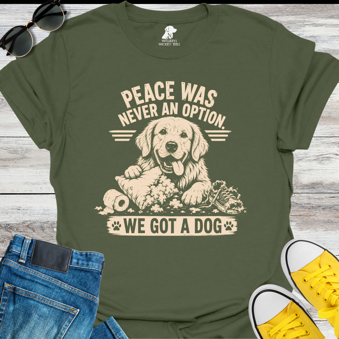 Peace Was Never An Option T-Shirt