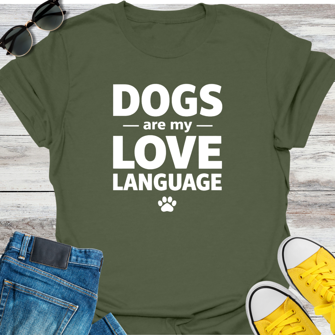 Dogs Are My Love Language T-Shirt
