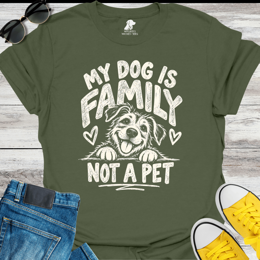 My Dog Is Family Not A Pet T-shirt