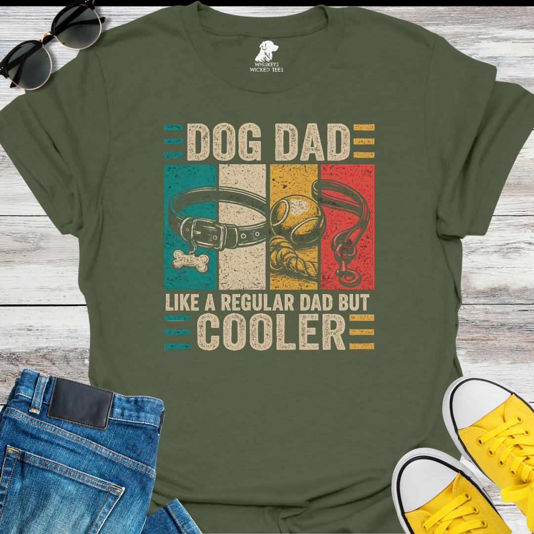 Dog Dad But Cooler  T-shirt