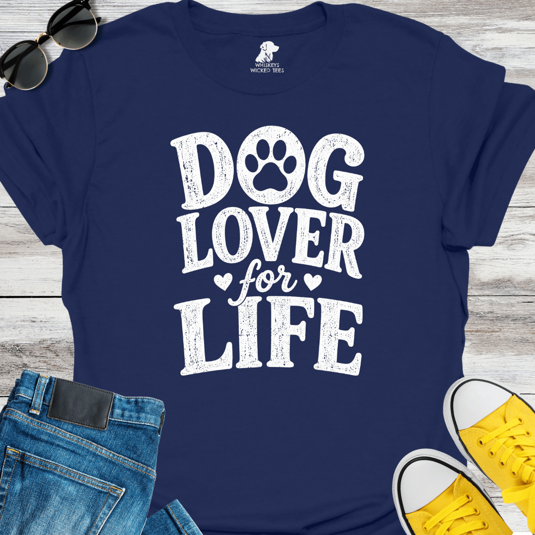Dog Lover For Life  T-shirt