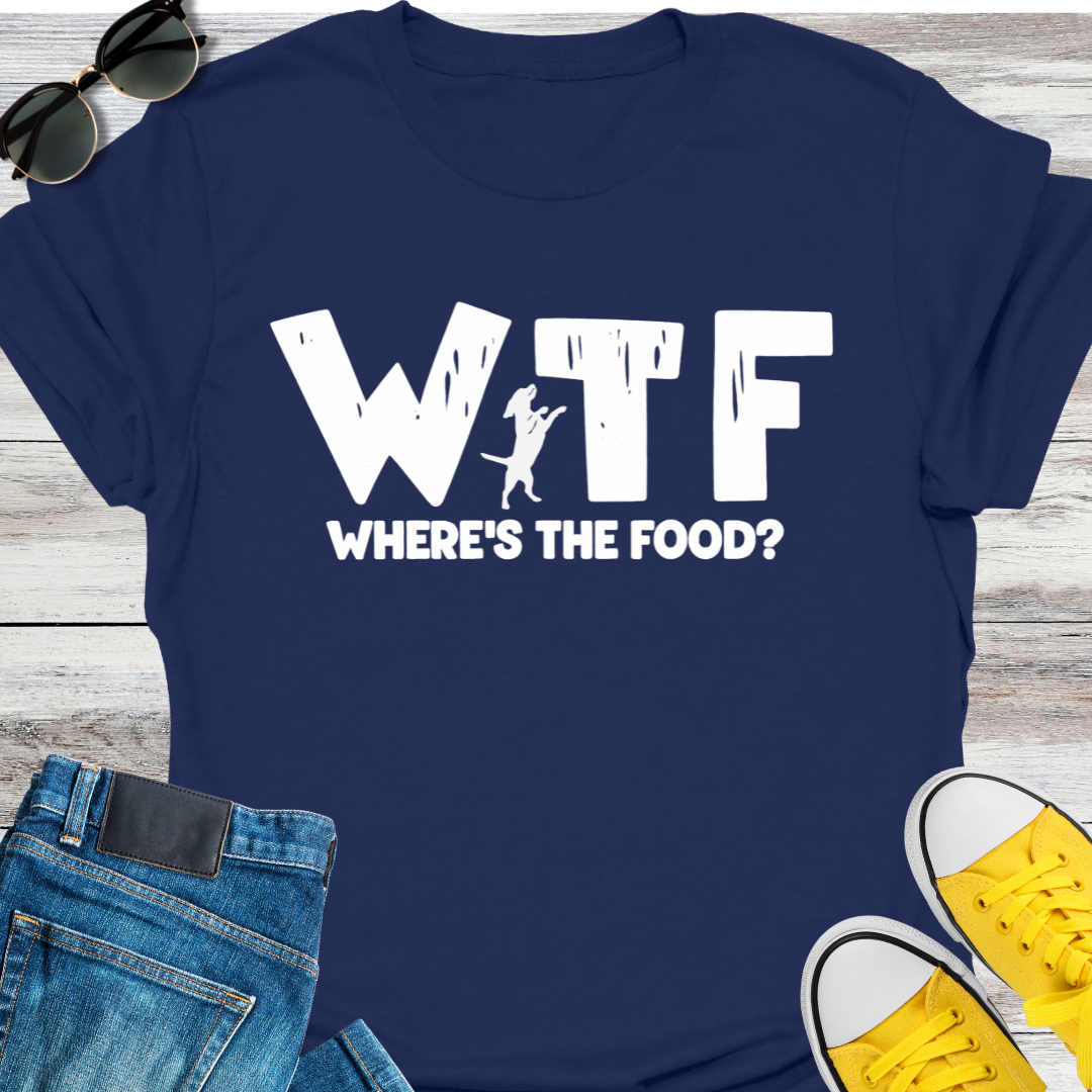 WTF Where's the Food T-Shirt