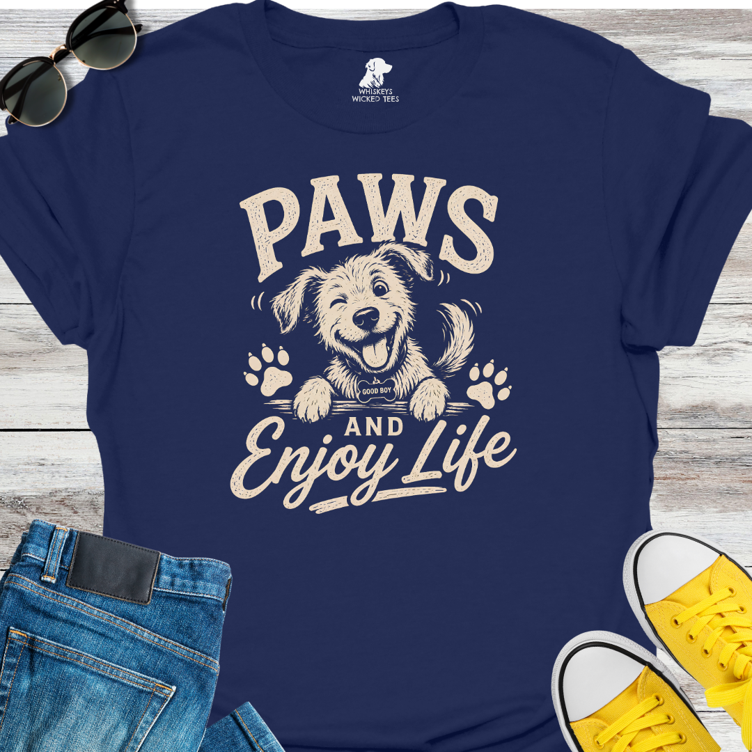 Paws And Enjoy Life 2  T-shirt