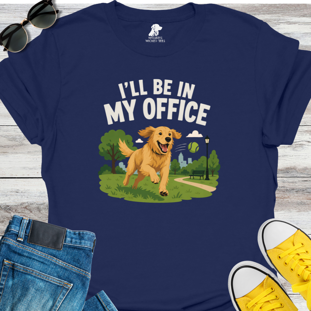 I'll Be In My Office T-shirt