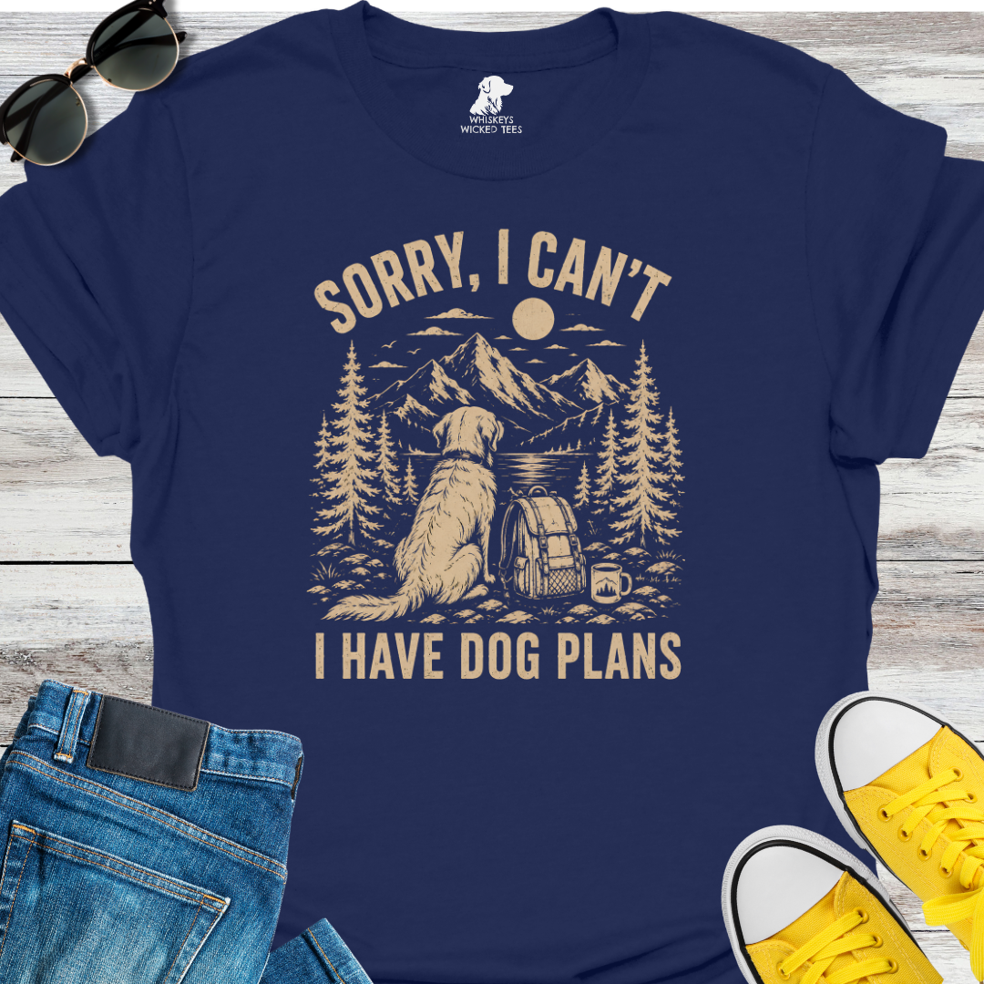Sorry I Can't I Have Dog Plans  T-shirt