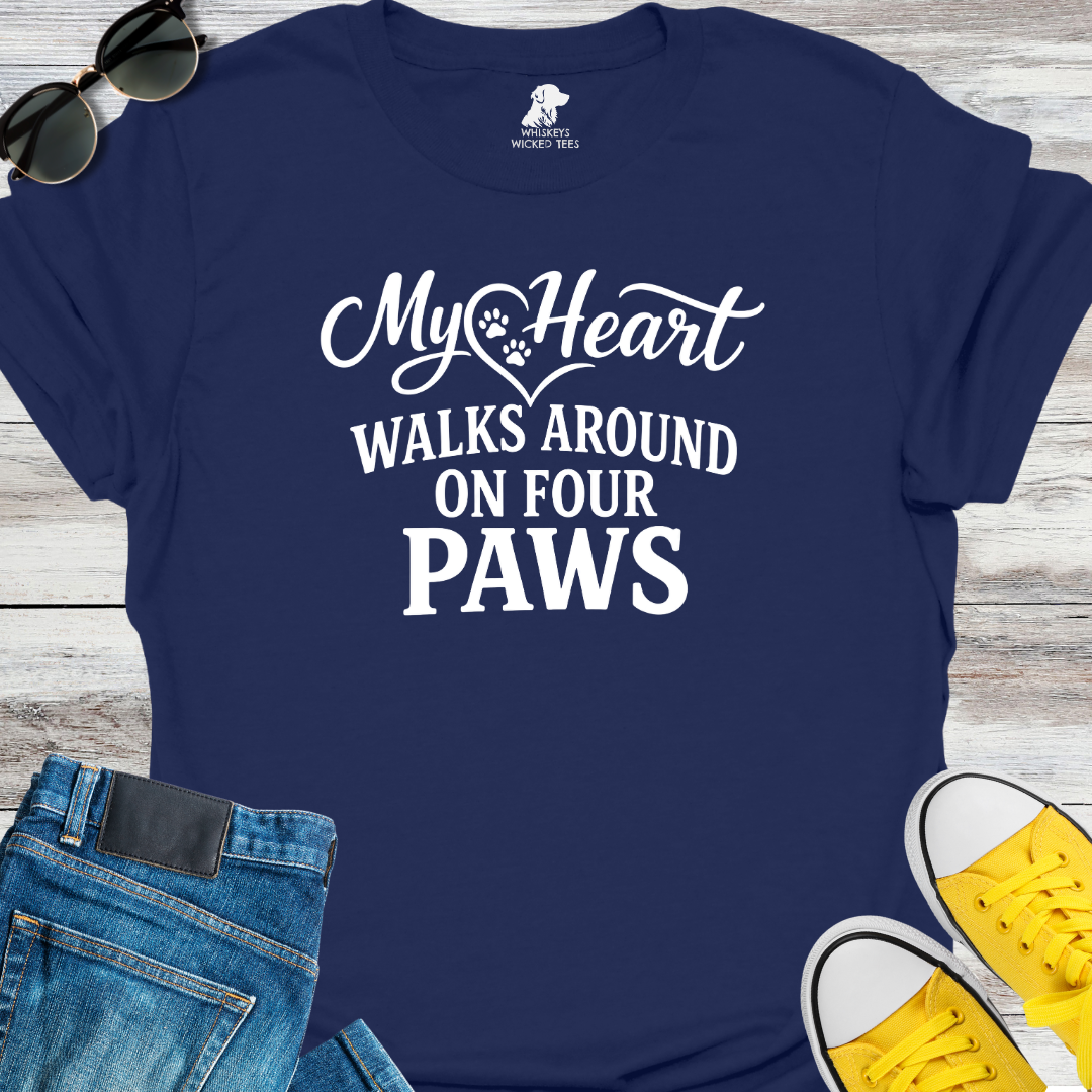 My Heart Walks Around On Four Paws  T-shirt