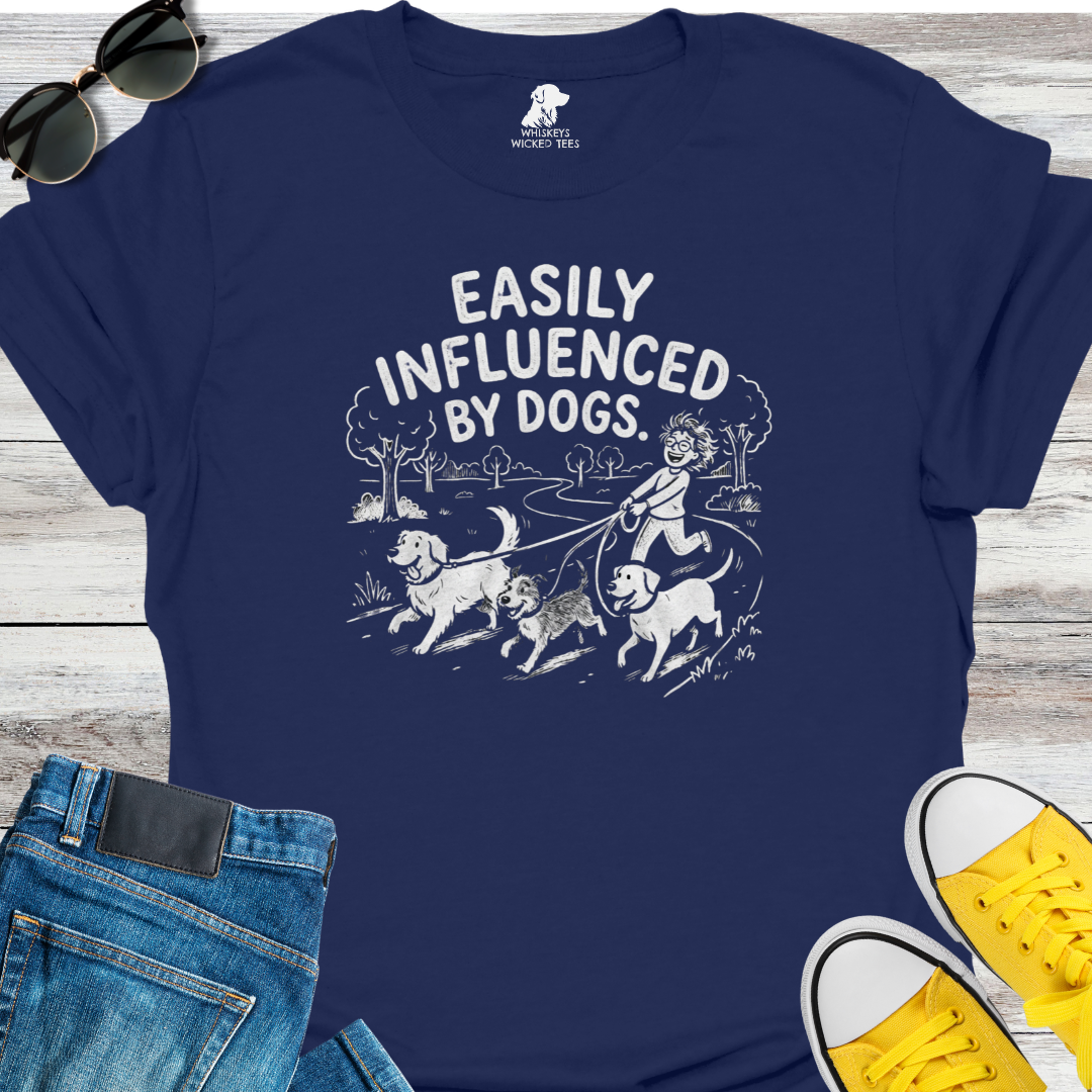 Easily Influenced By Dogs T-Shirt
