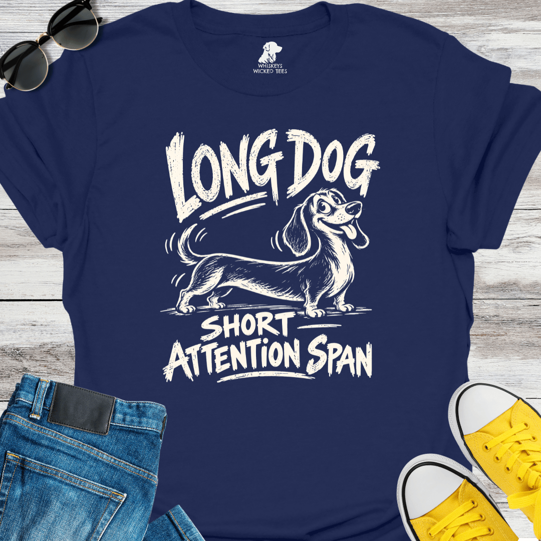 Long Dog Short Attention Span T-shirt