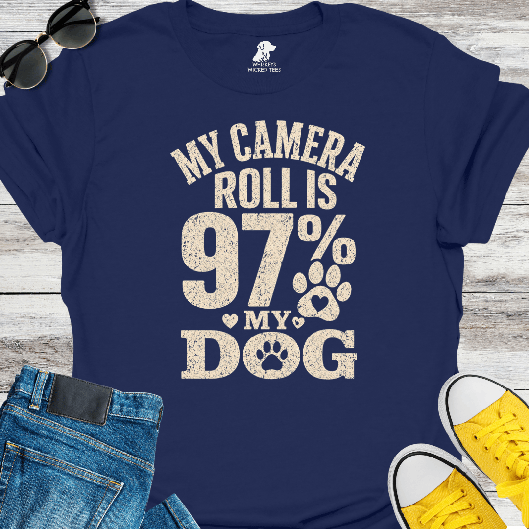 My Camera Roll Is 97% My Dog  T-shirt