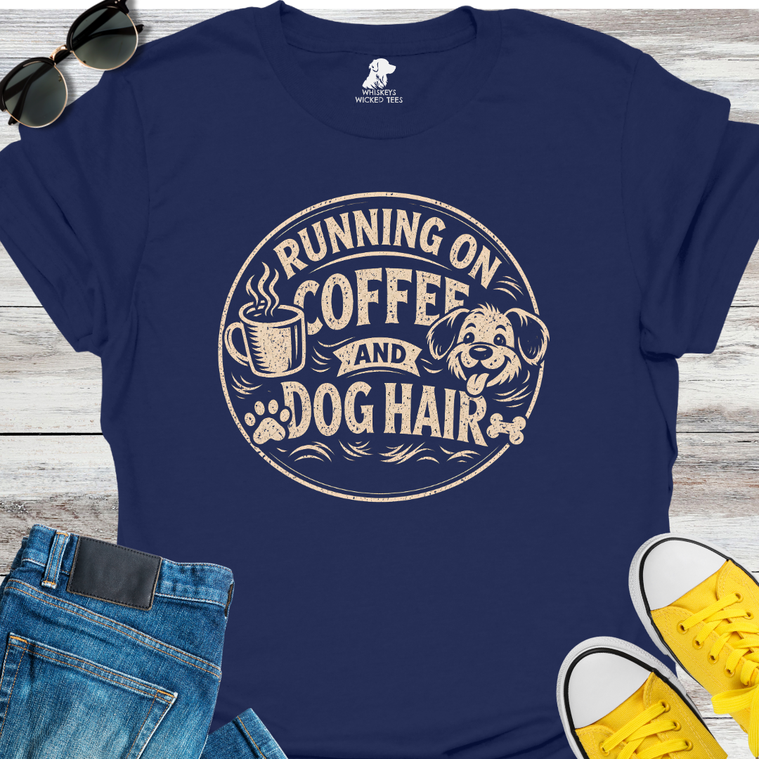 Running On Coffee and Dog Hair  T-Shirt