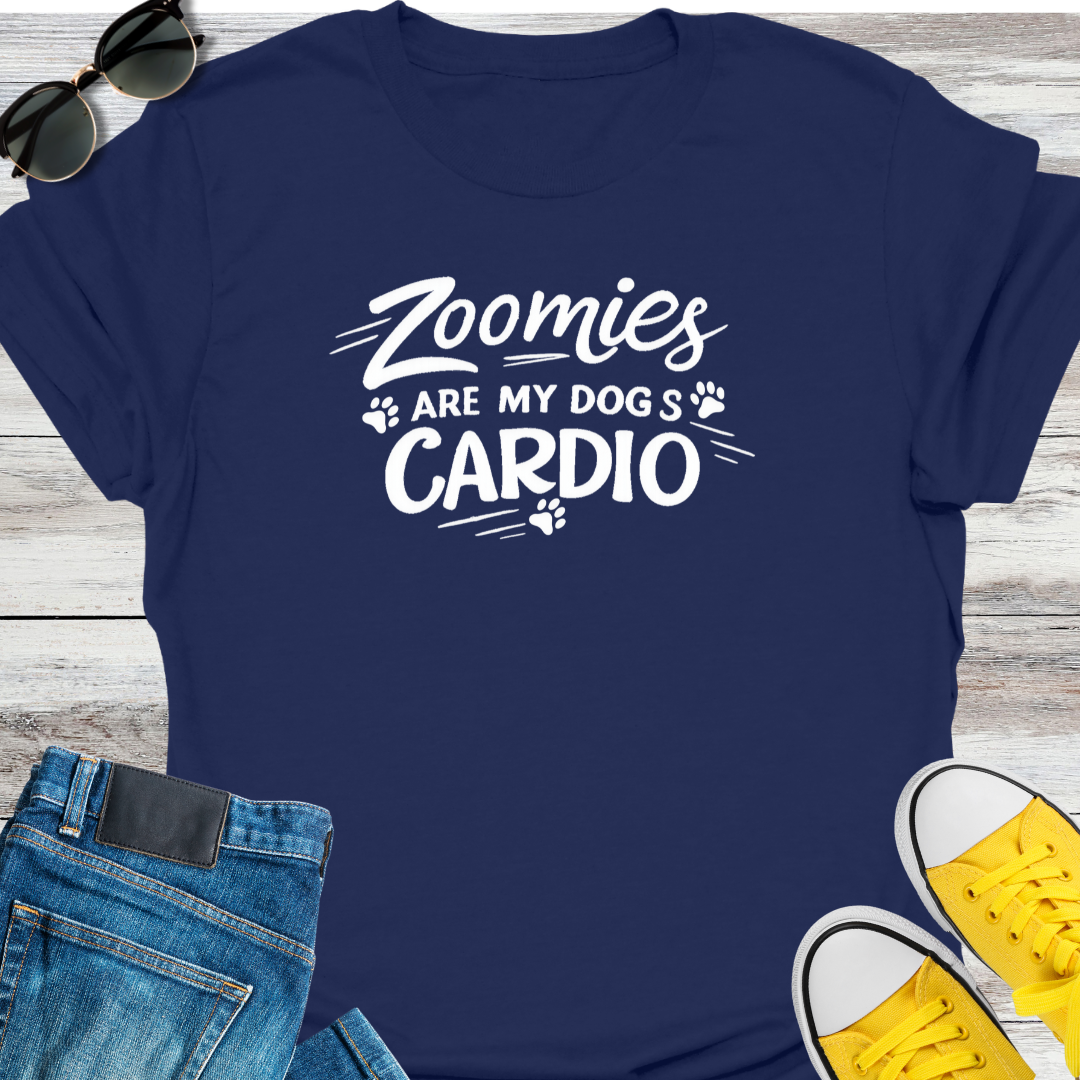Zoomies Are My Dog's Cardio T-Shirt