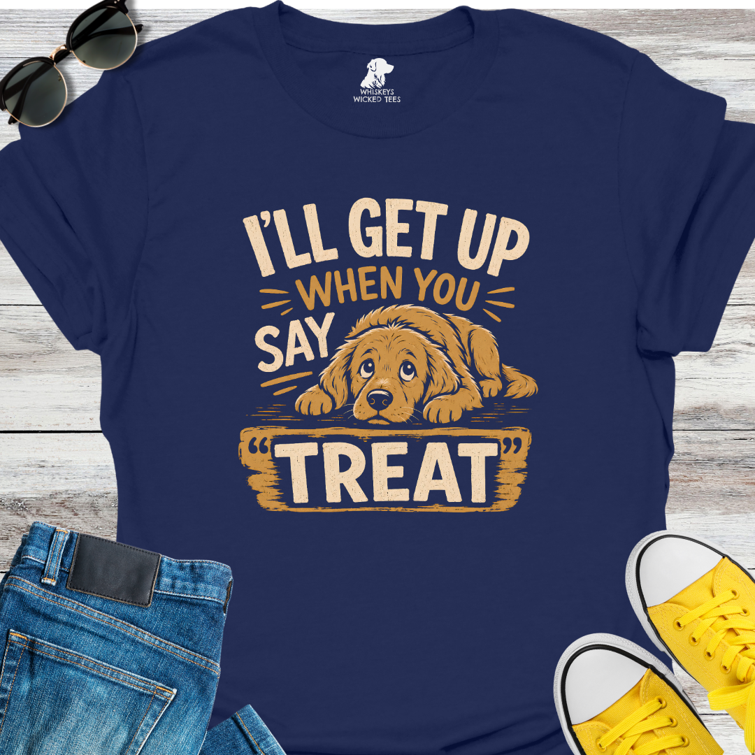 I'll Get Up.... T-shirt